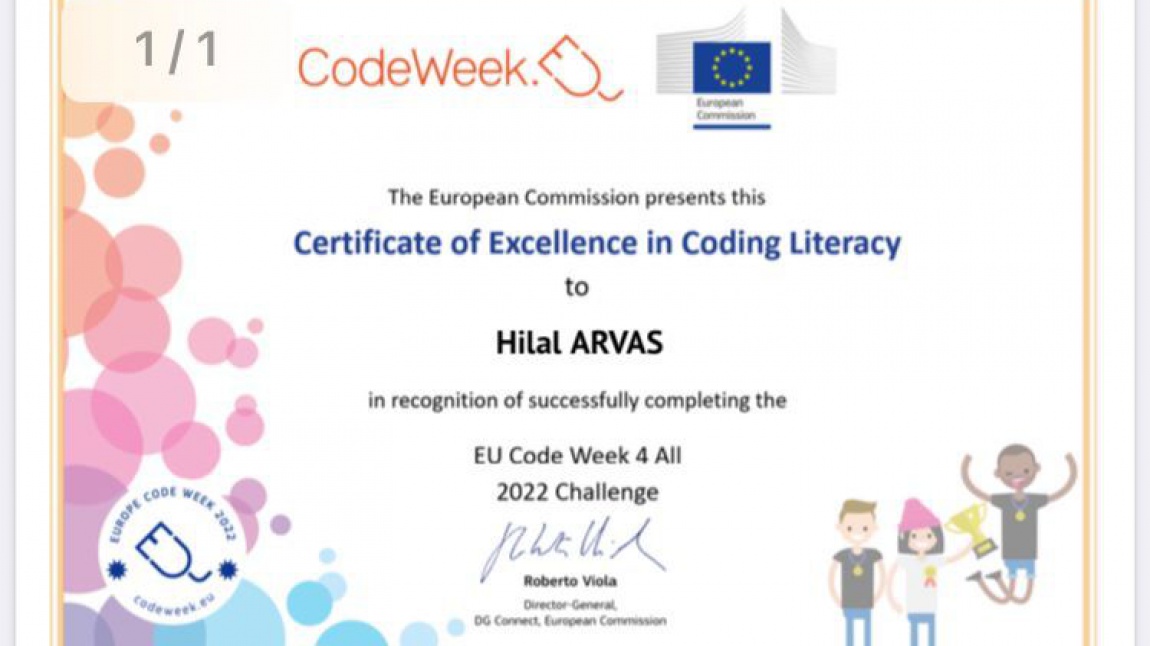 Okulumuz 5/B sınıfı öğrencileri İngilizce öğretmenleri Hilal Arvas'ın rehberliğinde Avrupa Kod Haftası kapsamında yaptığı çalışmaları sebebiyle Mükemmellik Sertifikası aldılar.